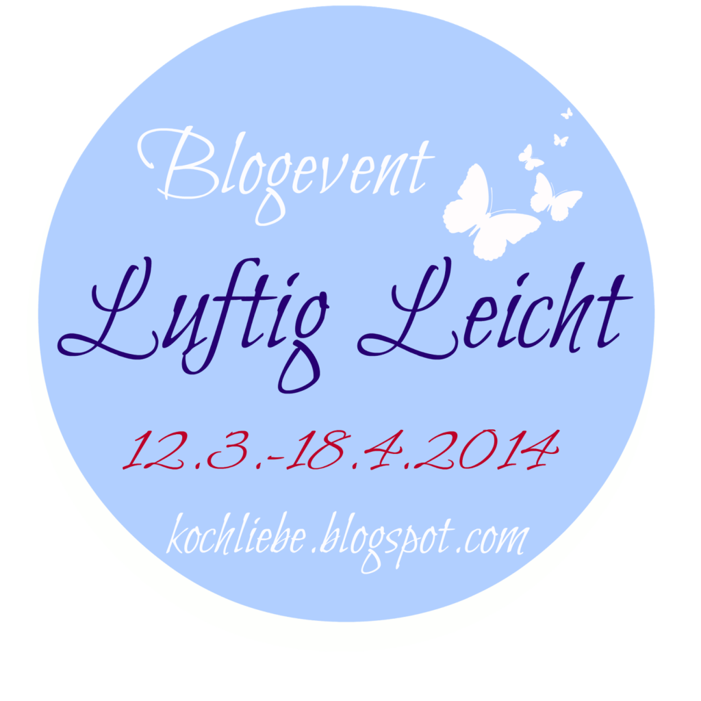 http://kochliebe.blogspot.de/2014/04/blogevent-luftig-leicht-rezept.html?m=1#!/2014/04/blogevent-luftig-leicht-rezept.html