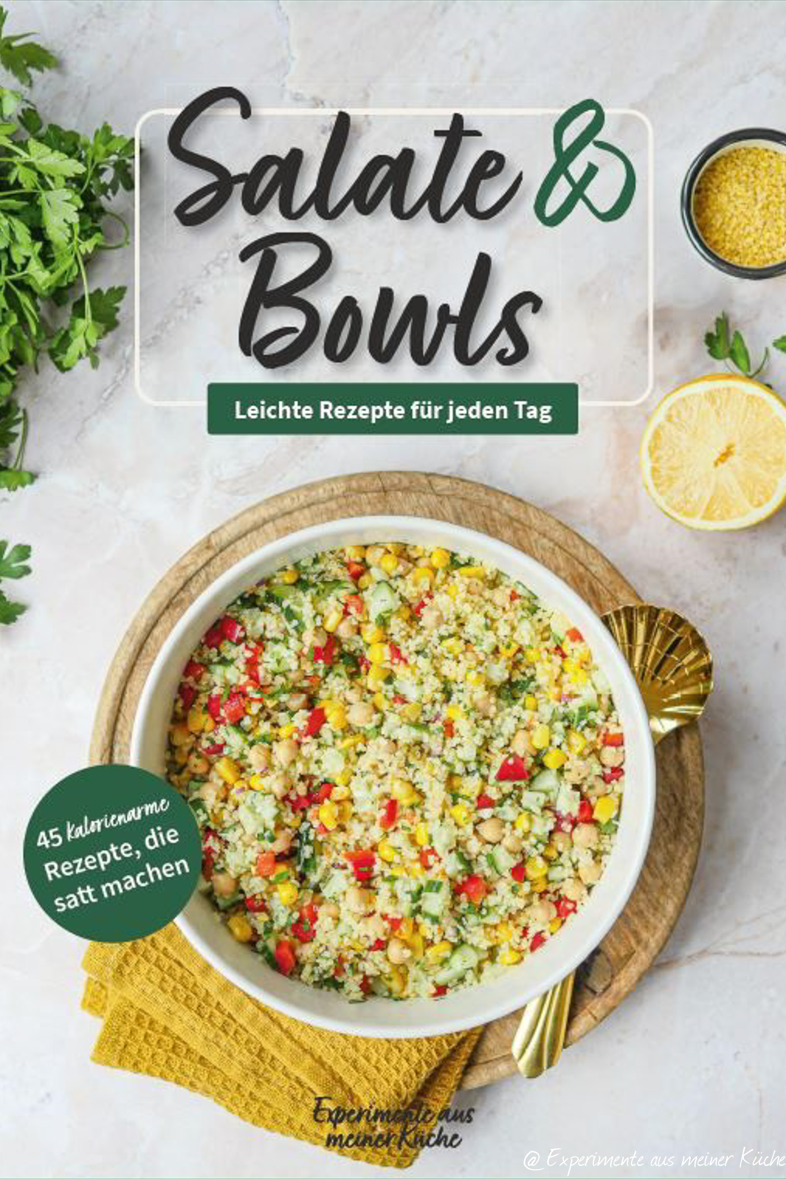 Salate & Bowls Buch – 45 leichte Rezepte für jeden Tag